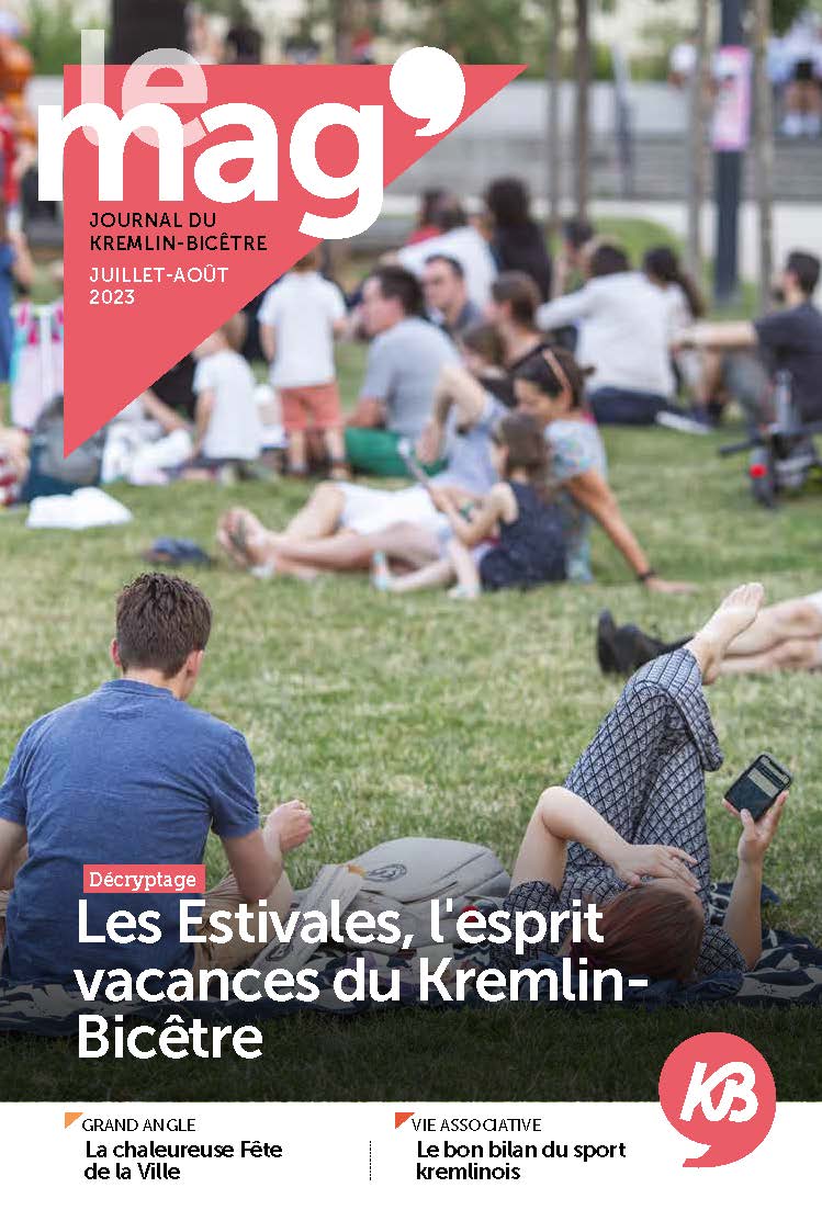 Le Mag’ de juillet-août 2023 - Kremlin-Bicêtre